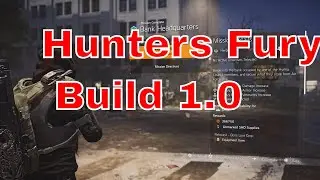 The Division 2 HUNters Fury - How to build the best Division 2 Hunter build!