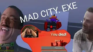 MAD CITY. EXE