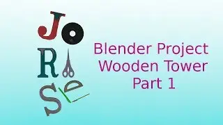 Blender Projects Wooden Tower Part 1