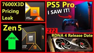 AMD 7600X3D Price, PS5 Pro TDP Leak, Zen 5 Windows 11 24H2, RDNA 4 Release Date | Broken Silicon 272