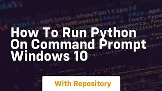 how to run python on command prompt windows 10