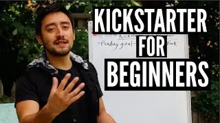 Kickstarter for Beginners
