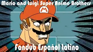 Mario and Luigi Super Anime Brothers (Prueba de doblaje Español Latino)