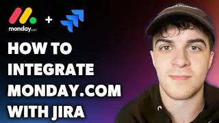 How to Integrate Monday.com with Jira (Full 2024 Guide)