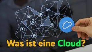 Was ist eigentlich eine Cloud?