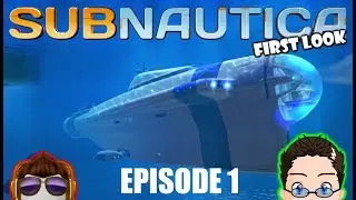 Subnautica - First Look - Ep1
