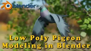 Low Poly Pigeon Modeling in Blender 2.93