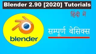 Blender 2.9 [FULL COURSE TUTORIALS] software modeling animation VFX for Beginners HINDI 2020
