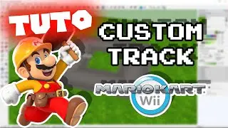 [TUTORIAL] How to make CUSTOM TRACKS in Mario Kart Wii