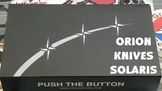 The Orion Knives Solaris Is Here!!