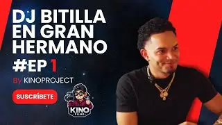DJ BITILLA EN GRAN HERMANO - KINO PROJECT