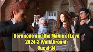 Hermione and the Magic of Love (Quest 94) 2024 3 Walkthrough
