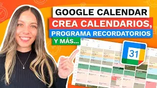 Como usar GOOGLE CALENDAR PARA ORGANIZARSE