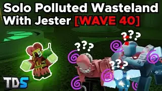 Solo Polluted Wasteland 2 With Jester (WAVE 40) - Tower Defense Simulator/TDS Roblox