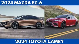 The 2024 Mazda EZ-6 Vs. 2024 Toyota Camry are both mid-size sedans Comparison