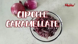 Cipolle Caramellate