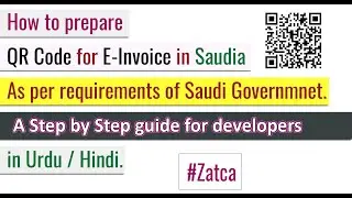 How to make QR Code Compatible for E-Invoice in Saudia - Algorithm in Urdu