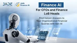 Finance AI: A Generative AI-powered Accelerator for Organizational Financial Queries | Jade Global