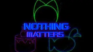 NOTHING MATTERS (Teaser trailer )￼