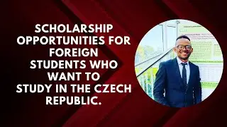 SCHOLARSHIP OPPORTUNITIES FOR FOREIGN STUDENTS WHO WANT TO STUDY IN THE CZECH REPUBLIC