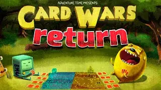 The Return of Adventure Time's Card Wars