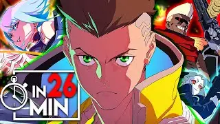 CYBERPUNK EDGERUNNERS IN 26 MINUTES