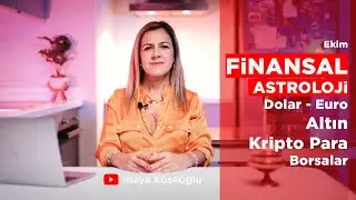 Finansal Astroloji Ekim | Kripto Para Astrolojisi | Dolar, Euro | Altın, Gümüş | Petrol | Borsa