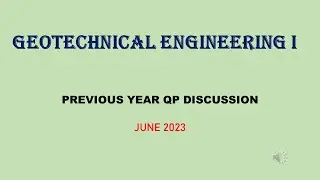 GEOTECHNICAL ENGINEERING I - JUNE 2023