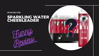 Sparkling Water Cheerleader [Amazon Review Story]