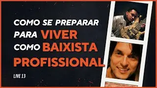 Como se preparar para viver como Baixista Profissional?