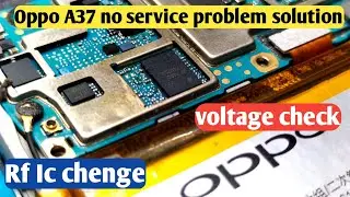 Oppo A37 No Service Problem Solution | Rf Ic Chenge Network Problem Solution ||