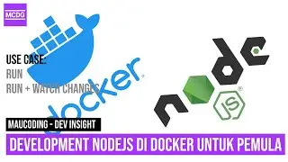 Development Node JS dengan Docker untuk Pemula | Dev Insight | MauCoding
