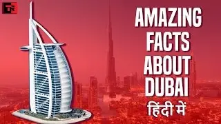 10 Things you didn't know about dubai in hindi | 10 चीजें जो आप दुबई के बारे में नहीं जानते