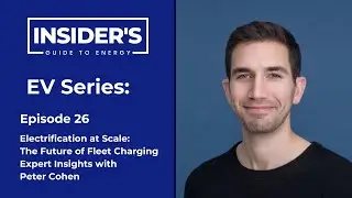 26. Electrification at Scale: The Future of Fleet Charging - Expert Insights with Peter Cohen