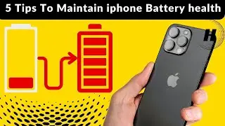5 Tips To Maintain Iphone Battery Health