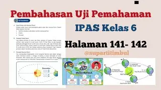 Pembahasan Uji Pemahaman IPAS Kelas 6 Halaman 142-142 #kuncijawabipaskelas6