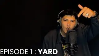 Eps. 1 : YARD #BringTheBarz [One Take Session]