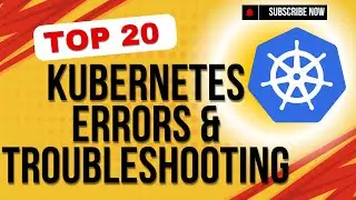 Top 20 Kubernetes Errors and How to Fix Them!!!