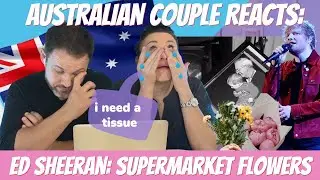 ED SHEERAN - SUPERMARKET FLOWERS (MUSIC REACTION) both crying...he's amazing!