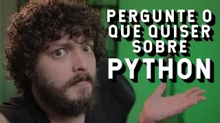 Pergunte o que quiser sobre Python | Live de Python 