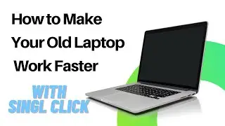How to Speed Up Your Laptop With a Singal Click | Make Your Old Laptop Faster