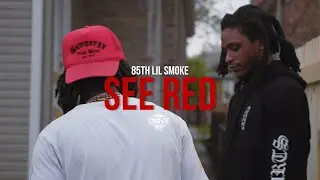 85TH LIL SMOKE - SEE RED