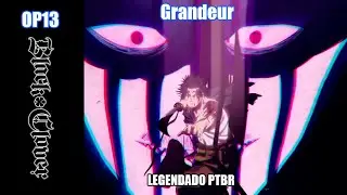 Black Clover OP13 legendado PTBR | Grandeur by Snow Man