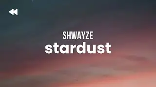 Shwayze - Stardust