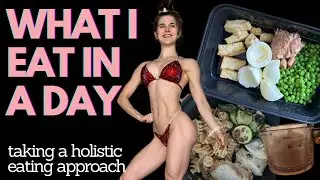What I Eat In a Day// Taking a Holistic Eating Approach