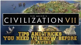 Civilization 7 Tips and tricks you Need to know before you play
