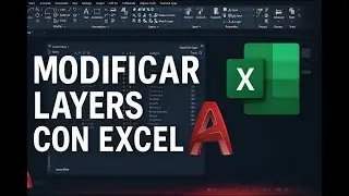 Autocad - Exporta capas a excel e importa usando un script (.scr)