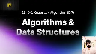 13. 0-1 Knapsack Algorithm (DP) : JAVASCRIPT
