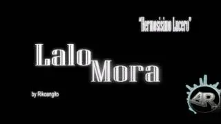Lalo Mora - Hermosisimo Lucero