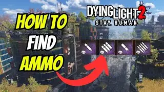 How To Find Ammo In Dying Light 2